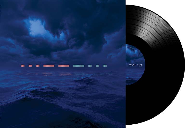 Rough Seas (Vinyl)